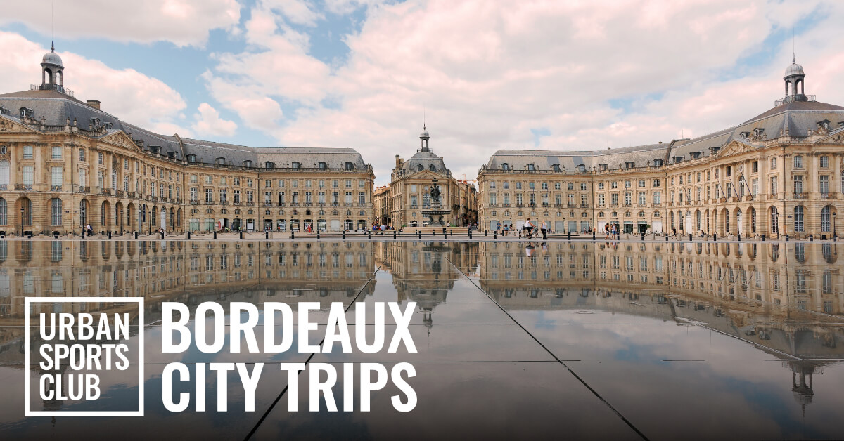 Bordeaux City Trip
